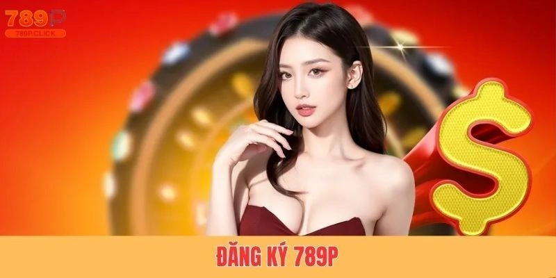 Đăng ký 789P