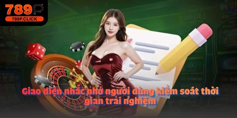 Giao diện nhắc nhở người dùng kiểm soát thời gian trải nghiệm
