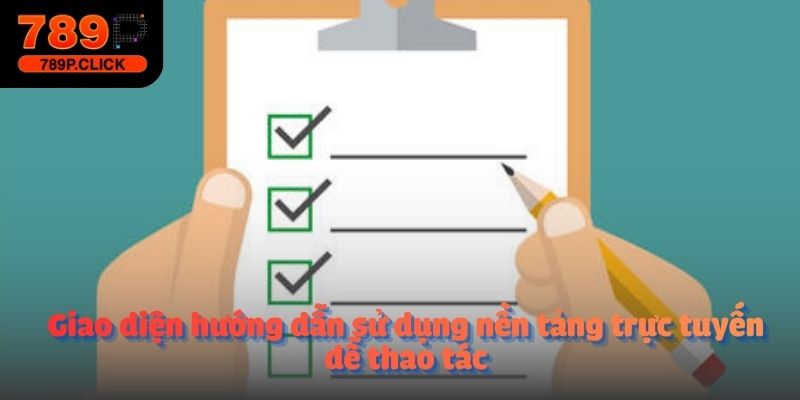 Giao diện hướng dẫn sử dụng nền tảng trực tuyến dễ thao tác