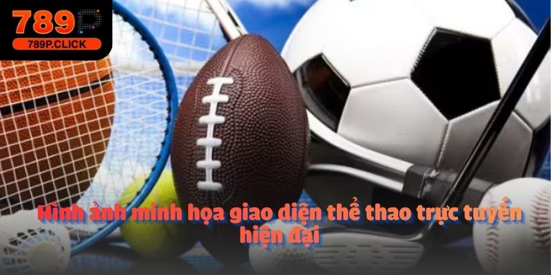 Hình ảnh minh họa giao diện thể thao trực tuyến hiện đại